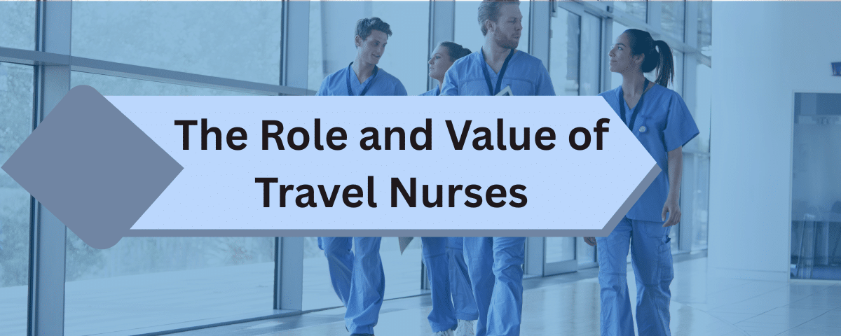 The Role and Value of Travel Nurses